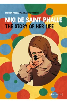 Niki De Saint Phalle Story of Her Life Hardcover Graphic Novel