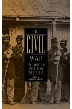 The Civil War: The Third Year Told By Those Who Lived It (Loa #234) (Hardcover Book)