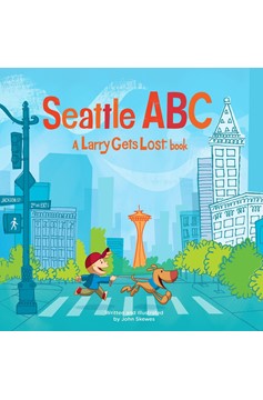 Seattle Abc: A Larry Gets Lost Book (Hardcover Book)