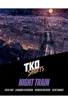 TKO Shorts 003: Night Train