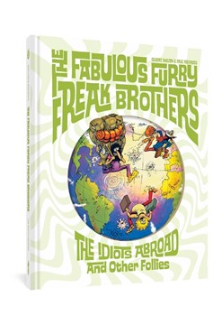 Fabulous Furry Freak Brothers Hardcover Graphic Novel Volume 1 Idiots Abroad and Other Follies 