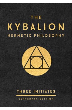 The Kybalion: Centenary Edition (Hardcover Book)