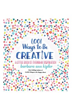 1,001 Ways To Be Creative (Hardcover Book)