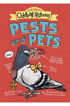 Andy Warners Oddball Histories Pests & Pets Graphic Novel