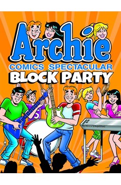 Archie Comics Spectacular Block Party Graphic Novel