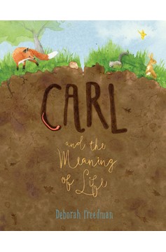 Carl and the Meaning Of Life (Hardcover Book)