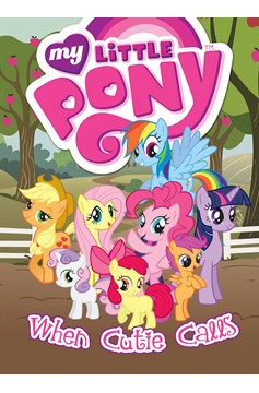 My Little Pony Graphic Novel Volume 2 When Cutie Calls