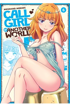 Call Girl in Another World Manga Volume 6 (Mature)