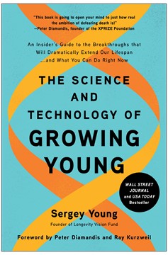 The Science And Technology Of Growing Young (Hardcover Book)