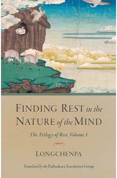 The Trilogy of Rest Paperback Volume 1 Finding Rest in the Nature of the Mind