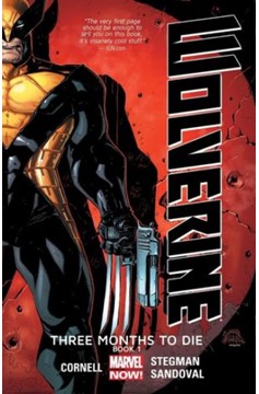 Wolverine Graphic Novel Volume 1 Three Months to Die Book 1