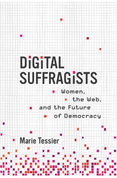 Digital Suffragists (Hardcover Book)