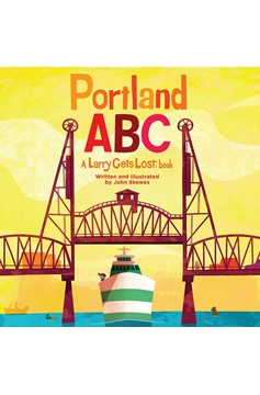 Portland Abc: A Larry Gets Lost Book (Hardcover Book)