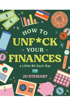 How To Unf*Ck Your Finances A Little Bit Each Day (Hardcover Book)