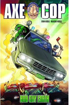 Axe Cop Graphic Novel Volume 2 Bad Guy Earth