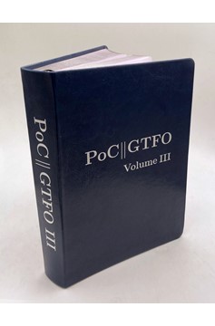 Poc Or Gtfo, Volume 3 (Hardcover Book)