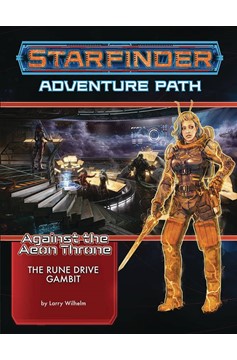 Starfinder Adventure Path Rune Drive Gambit Aeon Throne 3 of 3