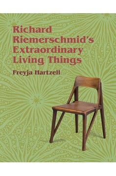 Richard Riemerschmid'S Extraordinary Living Things (Hardcover Book)