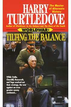 Tilting The Balance (Worldwar, Book Two)