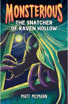 The Snatcher Of Raven Hollow (Monsterious, Book 2) (Hardcover Book)