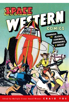 Space Western Comics: Cowboys vs. Aliens, Commies, Dinosaurs, & Nazis! Graphic Novel