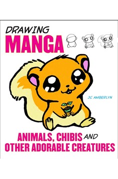 Drawing Manga Animals, Chibis, And Other Adorable Creatures