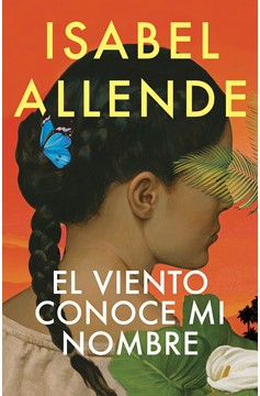 El Viento Conoce Mi Nombre / The Wind Knows My Name (Hardcover Book)