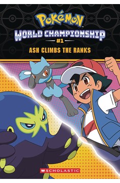Pokemon World Championship Trilogy #1 Ash Climbs The Ranks
