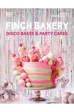 Finch Bakery Disco Bakes And Party Cakes (Hardcover Book)