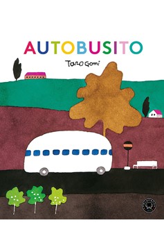 Autobusito / Bus Stops (Hardcover Book)