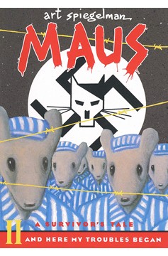Maus Survivors Tale Graphic Novel Volume II And Here My Trouble Began