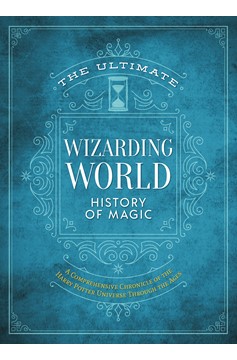 Ultimate Wizarding History Harry Potter Through Ages Hardcover