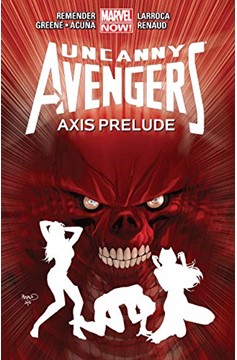 Uncanny Avengers Hardcover Volume 5 Axis Prelude
