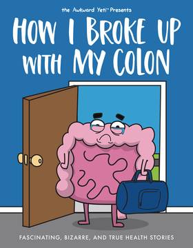 How I Broke Up With My Colon Graphic Novel