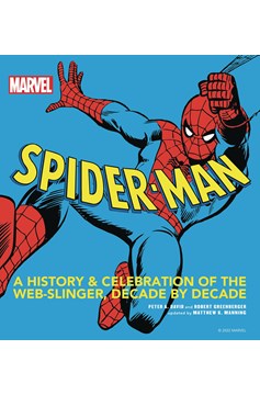 Spider-Man A History And Celebration of the Web-Slinger, Decade by Decade Hardcover