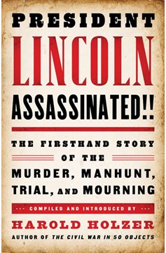 President Lincoln Assassinated!! (Hardcover Book)