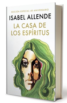 La Casa De Los Espíritus (Edición 40 Aniversario) / The House Of The Spirits (40th Anniversary) (Hardcover Book)