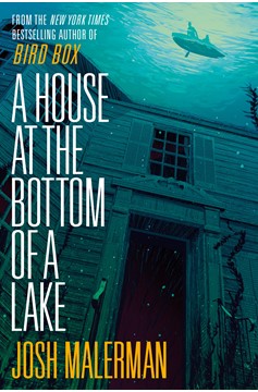 A House At The Bottom of A Lake