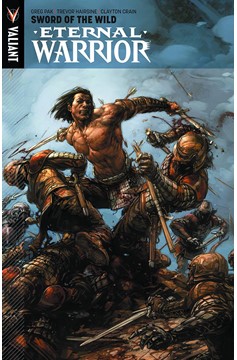 Eternal Warrior Graphic Novel Volume 1 Sword of the Wild
