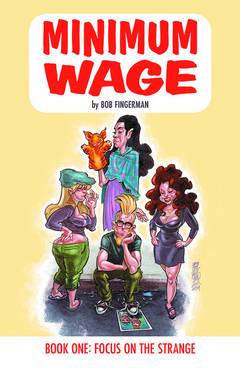 Minimum Wage Graphic Novel Volume 1 Focus on the Strange