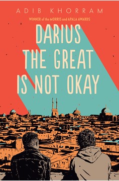 Darius The Great Is Not Okay (Hardcover Book)