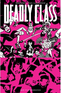 Deadly Class Graphic Novel Volume 10 Save Your Generation (Mature)