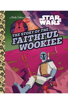 Star Wars Story of the Faithful Wookiee Little Golden Book