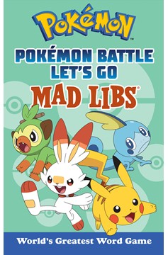 Mad Libs Books Volume 8 Pokémon Battle Let's Go