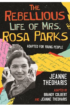 The Rebellious Life of Mrs. Rosa Parks (Paperback)