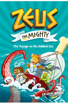 Zeus The Mighty: The Voyage On The Oddest Sea (Book 5) (Hardcover Book)