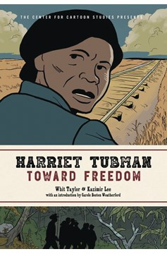 Harriet Tubman Toward Freedom Graphic Novel