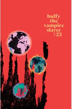 Buffy The Vampire Slayer #23 Cover C Fire Variant Carey