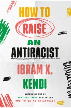 How To Raise An Antiracist (Hardcover Book)