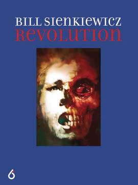 Bill Sienkiewicz Revolution Hardcover